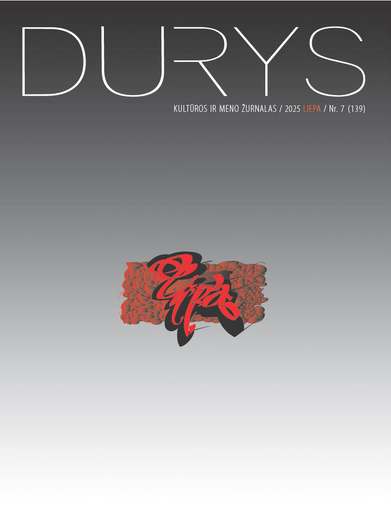 "DURYS" KULTUROS IR MENO ŽURNALAS / 2025 LIEPA / Nr. 7 (139)